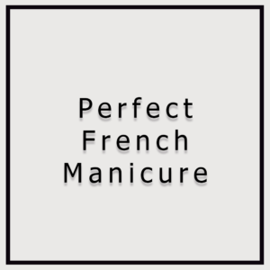 Perfect French Manicure